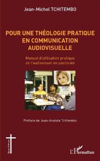 Pour une théologie pratique en communication audiovisuelle