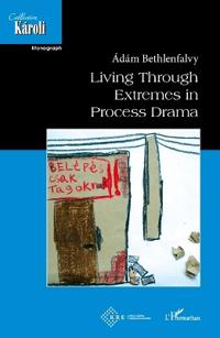 Living Through Extremes in Process Drama