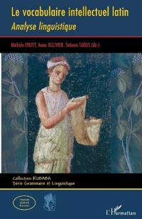 Le vocabulaire intellectuel latin