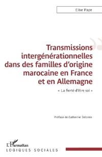 Transmissions intergénérationnelles dans des familles d'origine marocaine en France et en Allemagne