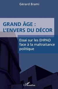Grand âge : L'envers du décors