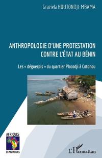 Anthropologie d'une protestation contre l'État au Bénin