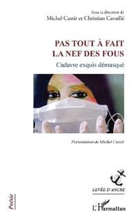 Pas tout à fait la nef des fous