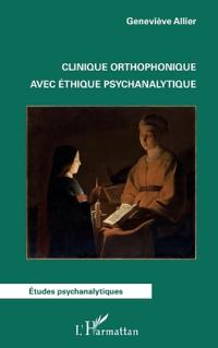 Clinique orthophonique avec éthique psychanalytique