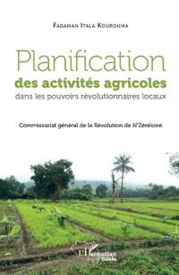 Planification des activités agricoles dans les pouvoirs révolutionnaires locaux