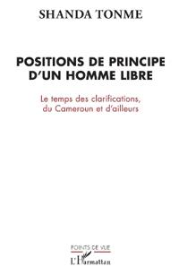 Positions de principe d'un homme libre