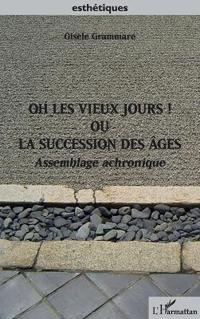 Oh les vieux jours ! Ou la succession des âges