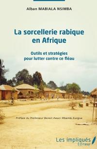 La sorcellerie rabique en Afrique