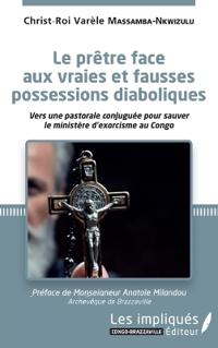 Le prêtre face aux vraies et fausses possessions diaboliques