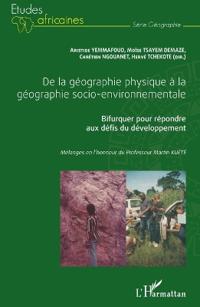 De la géographie physique à la géographie socio-environnementale