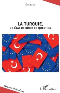 La Turquie, un État de droit en question
