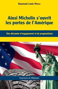 Ainsi Michelin s'ouvrit les portes de l'Amérique