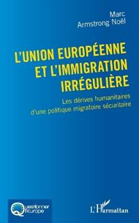 L'Union européenne et l'immigration irrégulière