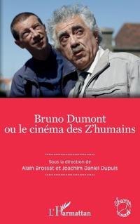Bruno Dumont ou le cinéma des Z'humains