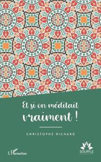 Et si on méditait vraiment !