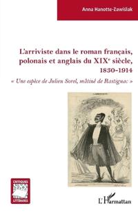 L'arriviste dans le roman français, polonais et anglais du XIXe sièce
