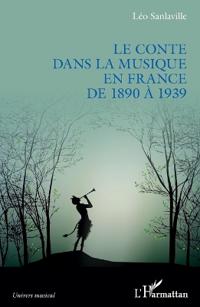 Le conte dans la musique en France de 1890 à 1939