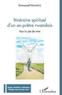 Itinéraire spirituel d'un ex-prêtre rwandais