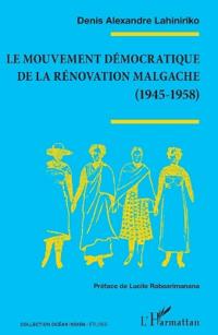 Le mouvement démocratique de la rénovation malgache (1945-1958)