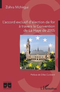 L'accord exclusif de for à travers la Convention de La Haye de 2005