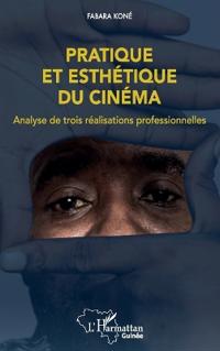 Pratique et esthétique du cinéma