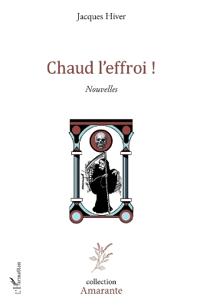 Chaud l'effroi !
