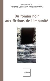 Du roman noir aux fictions de l'impunité