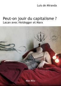 Peut-on jouir du capitalisme ?