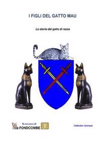 I figli del gatto Mau: La storia del gatto di razza