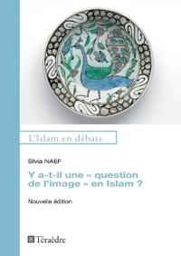 Y a-t-il une "question de l'image" en Islam ?