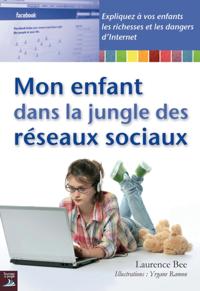 Mon enfant dans la jungle des reseaux sociaux