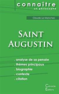 Comprendre Saint Augustin (analyse complète de sa pensée)