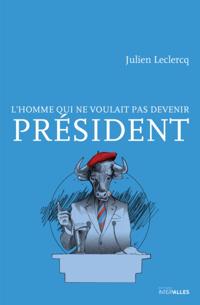 L'homme qui ne voulait pas devenir President