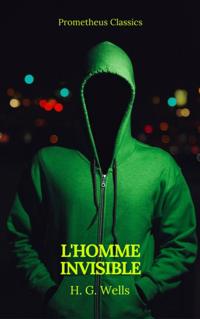 L''Homme invisible (Prometheus Classics)