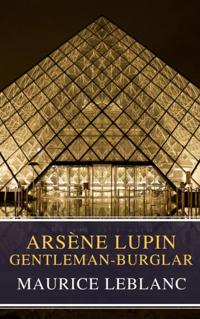 Arsene Lupin, gentleman-burglar ( Movie Tie-in)