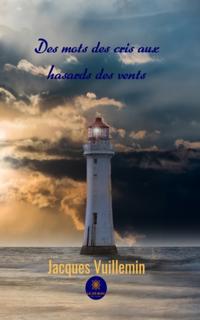 Des mots des cris aux hasards des vents