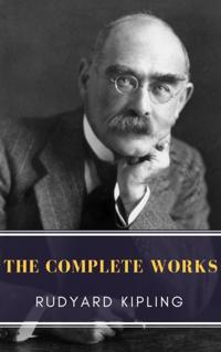 Complete Works of Rudyard Kipling