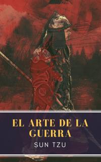 El arte de la Guerra: Clásicos de la literatura (MyBooks Classics)