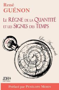 Regne de la Quantite et les Signes des Temps - edition 2022 - Preface par Penelope Morin