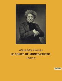 LE COMTE DE MONTE-CRISTO - Tome II
