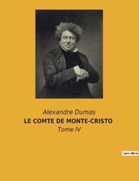 LE COMTE DE MONTE-CRISTO - Tome IV