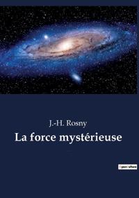Bokomslag for "La force mystérieuse"