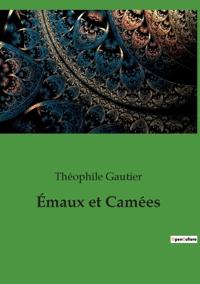 Émaux et Camées