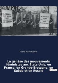 La genèse des mouvements féministes aux États-Unis, en France, en Grande-Bretagne, en Suède et en Russie
