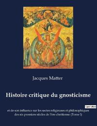 Histoire critique du gnosticisme