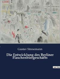 Die Entwicklung des Berliner Flaschenbiergeschäfts