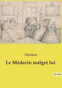 Le Médecin malgré lui