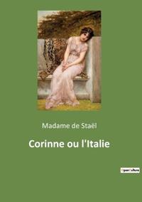 Bokomslag för "Corinne ou l'Italie"