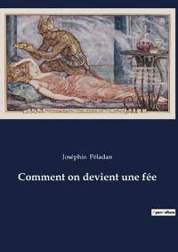 Comment on devient une fée