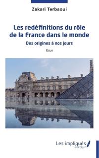 Les redéfinitiions du rôle de la France dans le monde